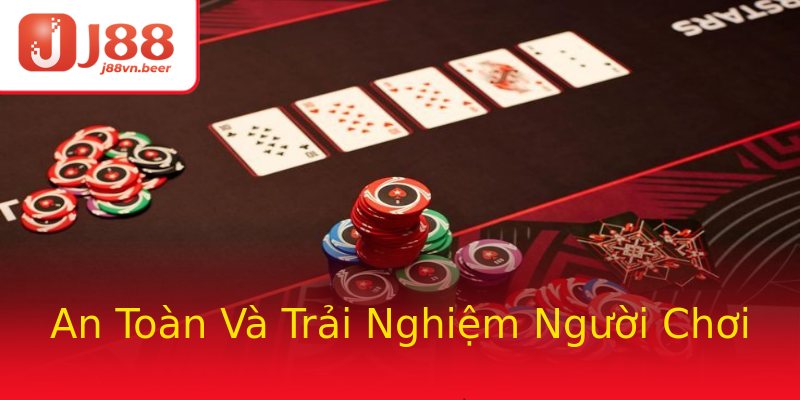 An Toàn Và Trải Nghiệm Người Chơi An Toàn Và Trải Nghiệm Người Chơi