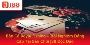 Ban Ca Royal Fishing Trai Nghiem Ang Cap Tai San Choi J88 Oc Ao