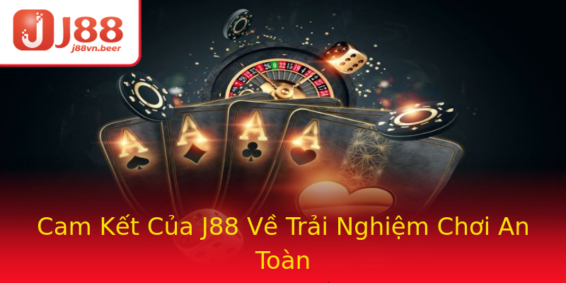 Cam Kết Của J88 Về Trải Nghiệm Chơi An Toàn Cam Kết Của J88 Về Trải Nghiệm Chơi An Toàn