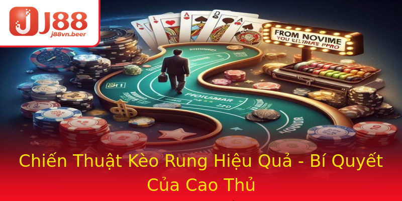 Chiến Thuật Kèo Rung Hiệu Quả - Bí Quyết Của Cao Thủ Chiến Thuật Kèo Rung Hiệu Quả - Bí Quyết Của Cao Thủ