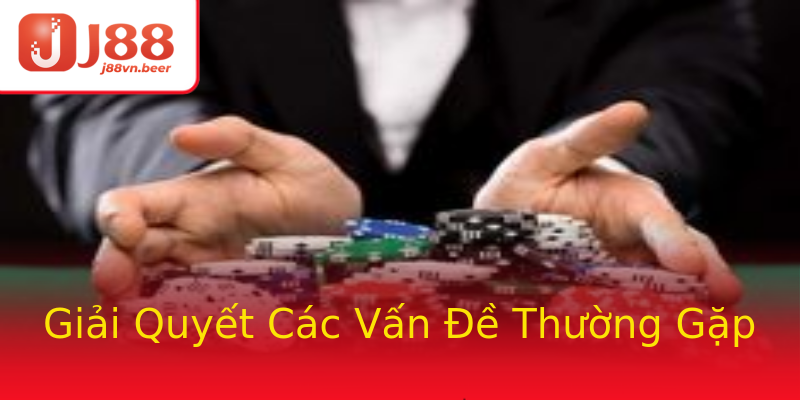 Giải Quyết Các Vấn Đề Thường Gặp Giải Quyết Các Vấn Đề Thường Gặp