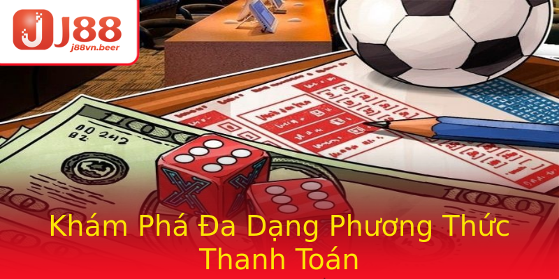 Khám Phá Đa Dạng Phương Thức Thanh Toán Khám Phá Đa Dạng Phương Thức Thanh Toán