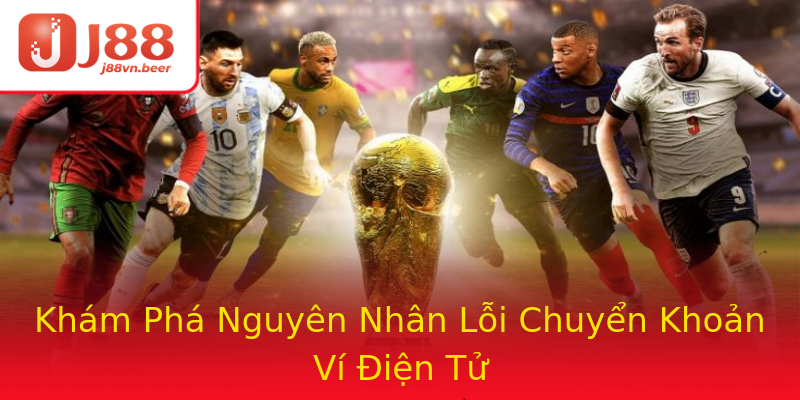 Khám Phá Nguyên Nhân Lỗi Chuyển Khoản Ví Điện Tử Khám Phá Nguyên Nhân Lỗi Chuyển Khoản Ví Điện Tử