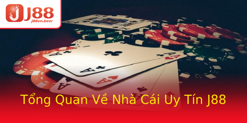 Tổng Quan Về Nhà Cái Uy Tín J88 Tổng Quan Về Nhà Cái Uy Tín J88