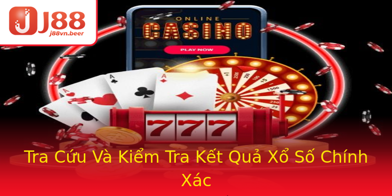 Tra Cứu Và Kiểm Tra Kết Quả Xổ Số Chính Xác Tra Cứu Và Kiểm Tra Kết Quả Xổ Số Chính Xác