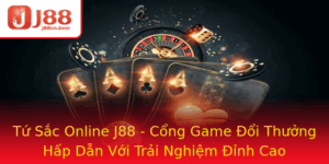 Tu Sac Online J88 Cong Game Oi Thuong Hap Dan Voi Trai Nghiem Inh Cao